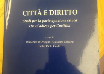 Introduzione di Renata Bueno al volume CITTÀ E DIRITTO Studi per la partecipazione civica Un «Codice» per Curitiba